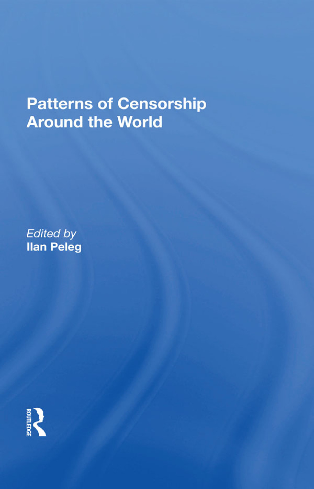 Patterns Of Censorship Around The World 1st Edition â€“ PDF/EPUB Version Downloadable