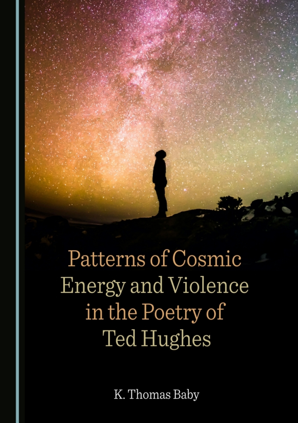 Patterns of Cosmic Energy and Violence in the Poetry of Ted Hughes 1st Edition â€“ PDF/EPUB Version Downloadable