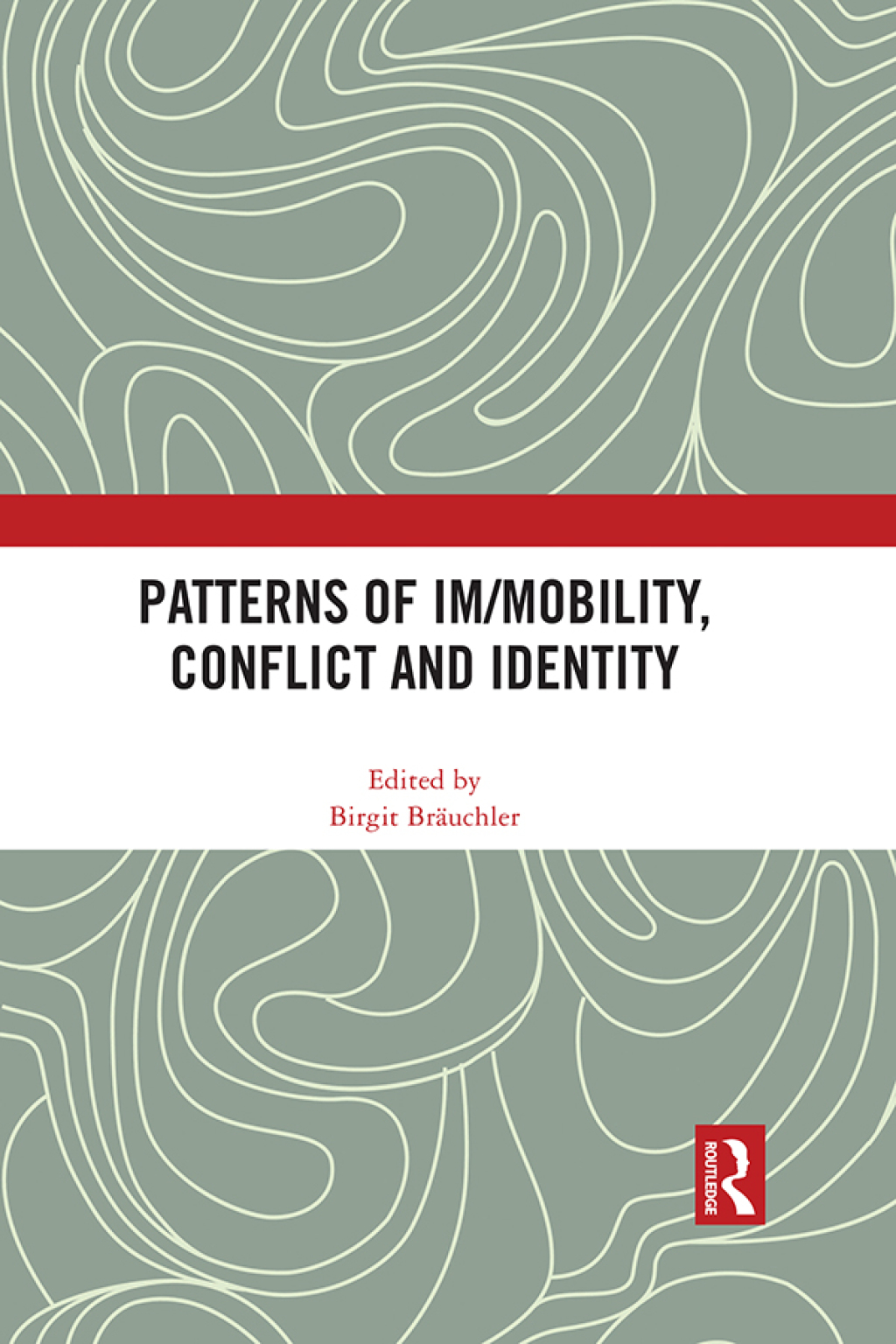 Patterns of Im/mobility, Conflict and Identity 1st Edition â€“ PDF/EPUB Version Downloadable