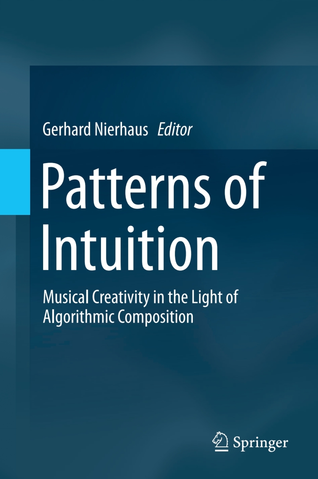 Patterns of Intuition Musical Creativity in the Light of Algorithmic Composition  â€“ PDF/EPUB Version Downloadable