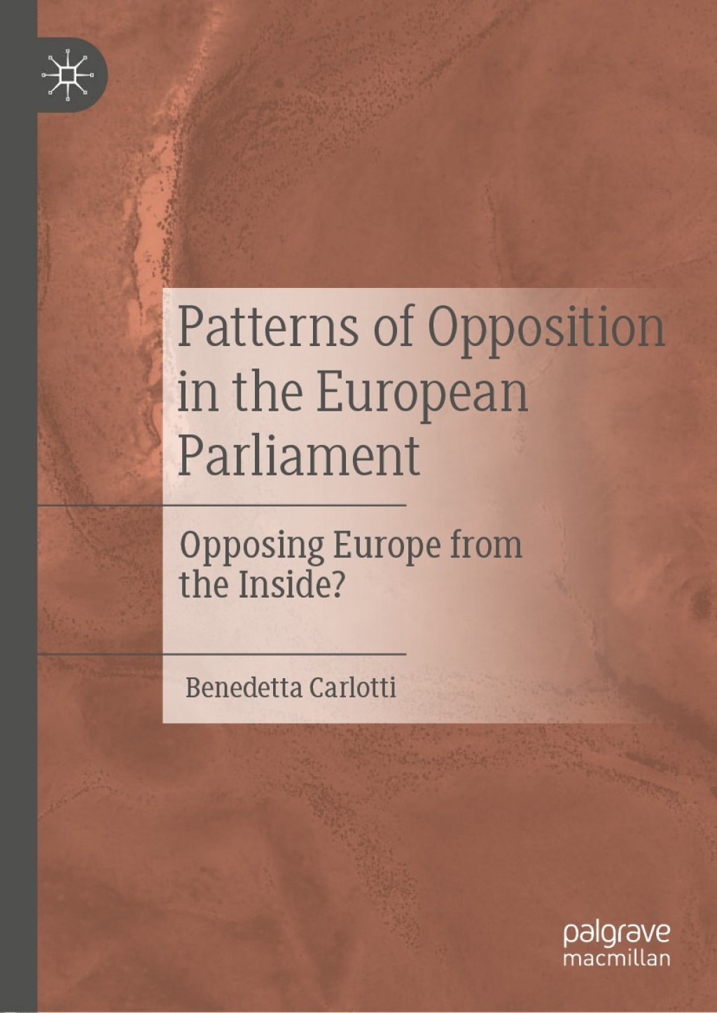 Patterns of Opposition in the European Parliament Opposing Europe from the Inside?  â€“ PDF/EPUB Version Downloadable