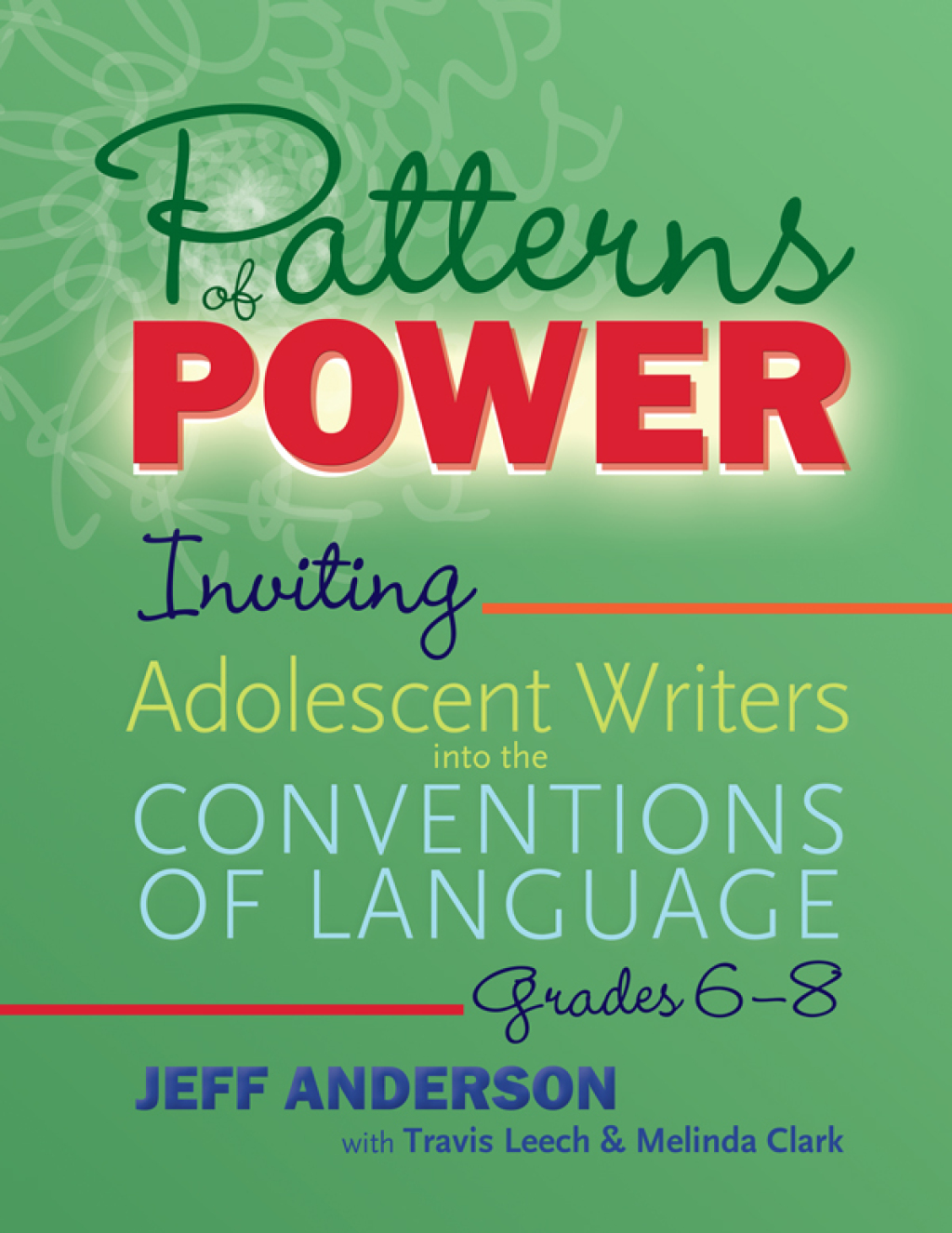Patterns of Power, Grades 6â€“8 Inviting Adolescent Writers into the Conventions of Language 1st Edition â€“ PDF/EPUB Version Downloadable