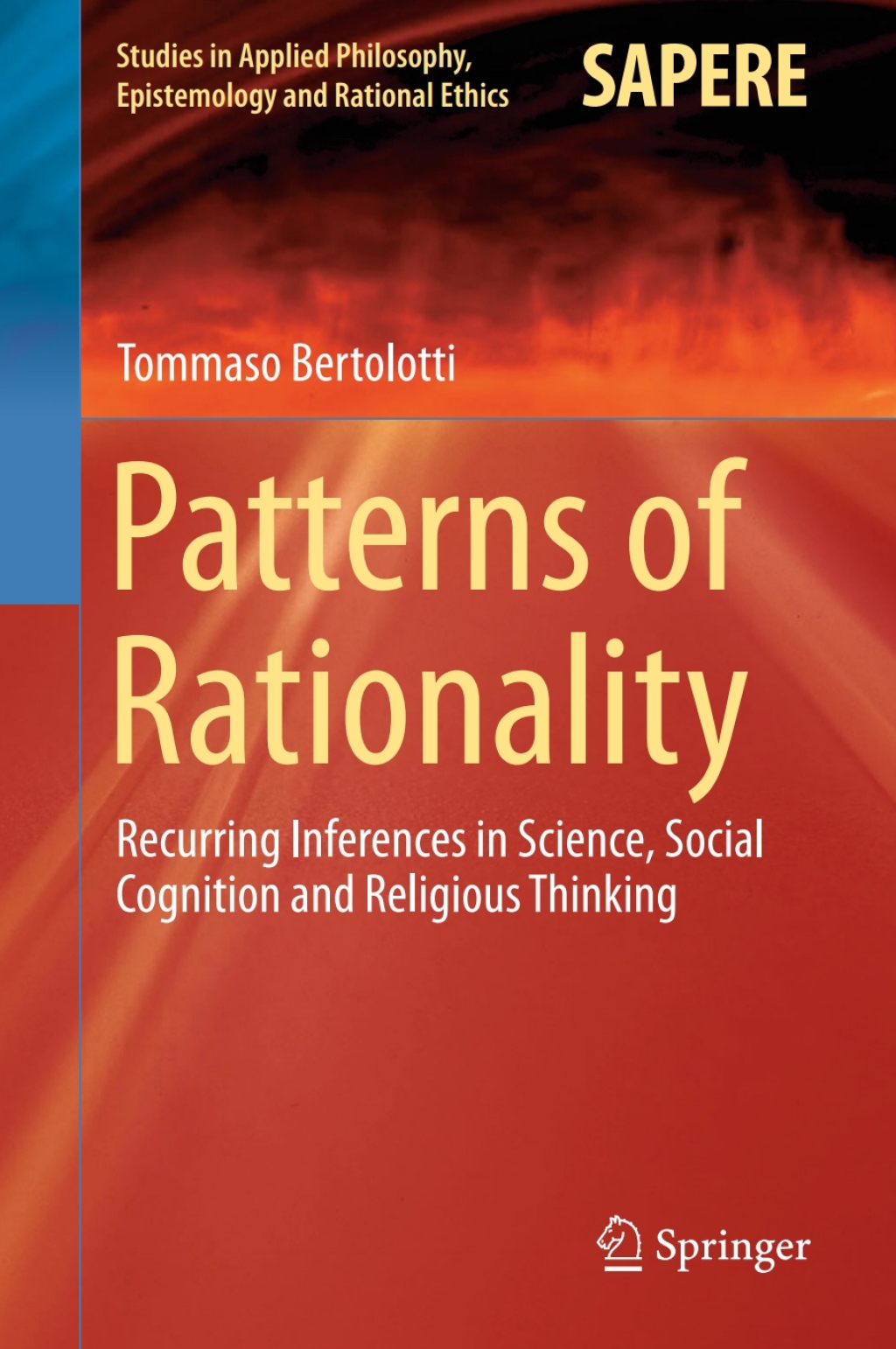 Patterns of Rationality Recurring Inferences in Science, Social Cognition and Religious Thinking  â€“ PDF/EPUB Version Downloadable