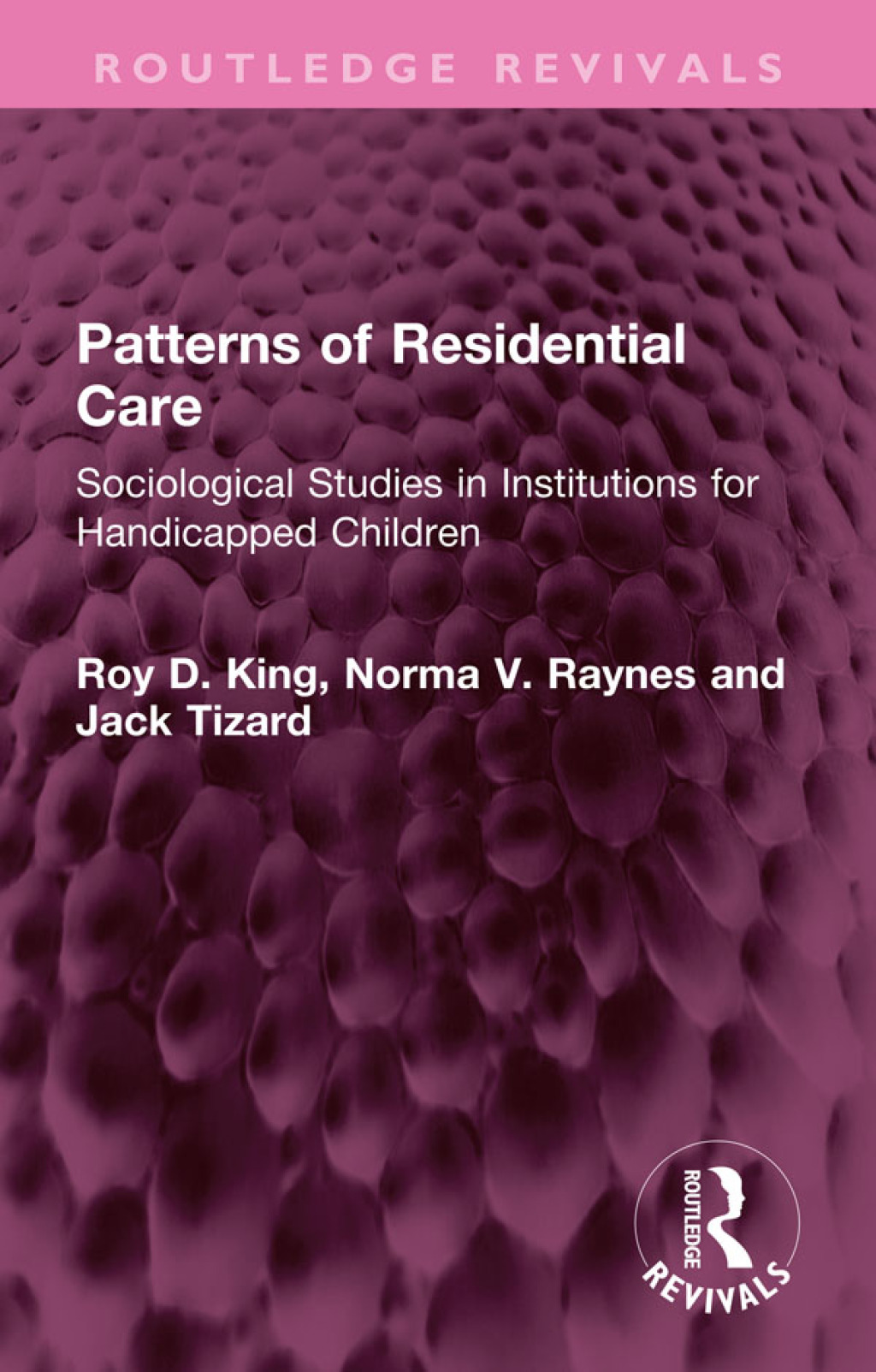 Patterns of Residential Care Sociological Studies in Institutions for Handicapped Children 1st Edition â€“ PDF/EPUB Version Downloadable