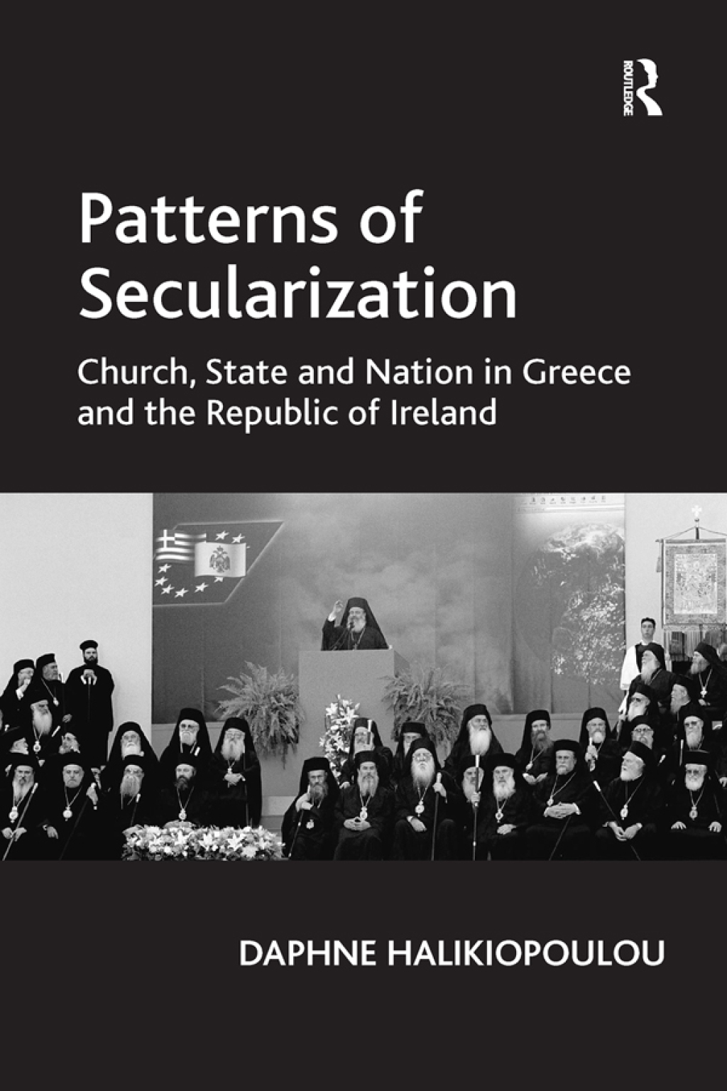 Patterns of Secularization Church, State and Nation in Greece and the Republic of Ireland 1st Edition â€“ PDF/EPUB Version Downloadable