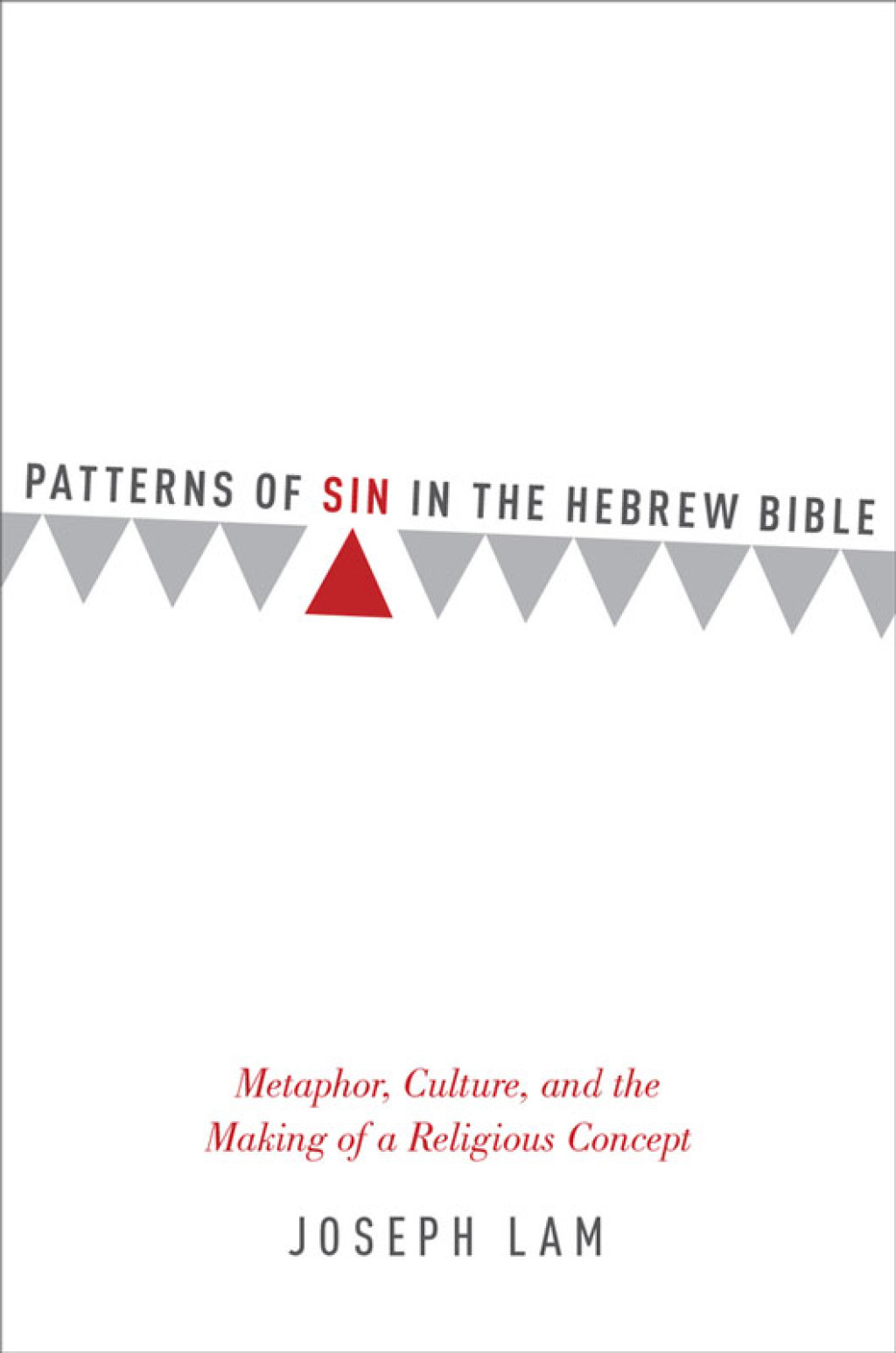 Patterns of Sin in the Hebrew Bible Metaphor, Culture, and the Making of a Religious Concept  â€“ PDF/EPUB Version Downloadable
