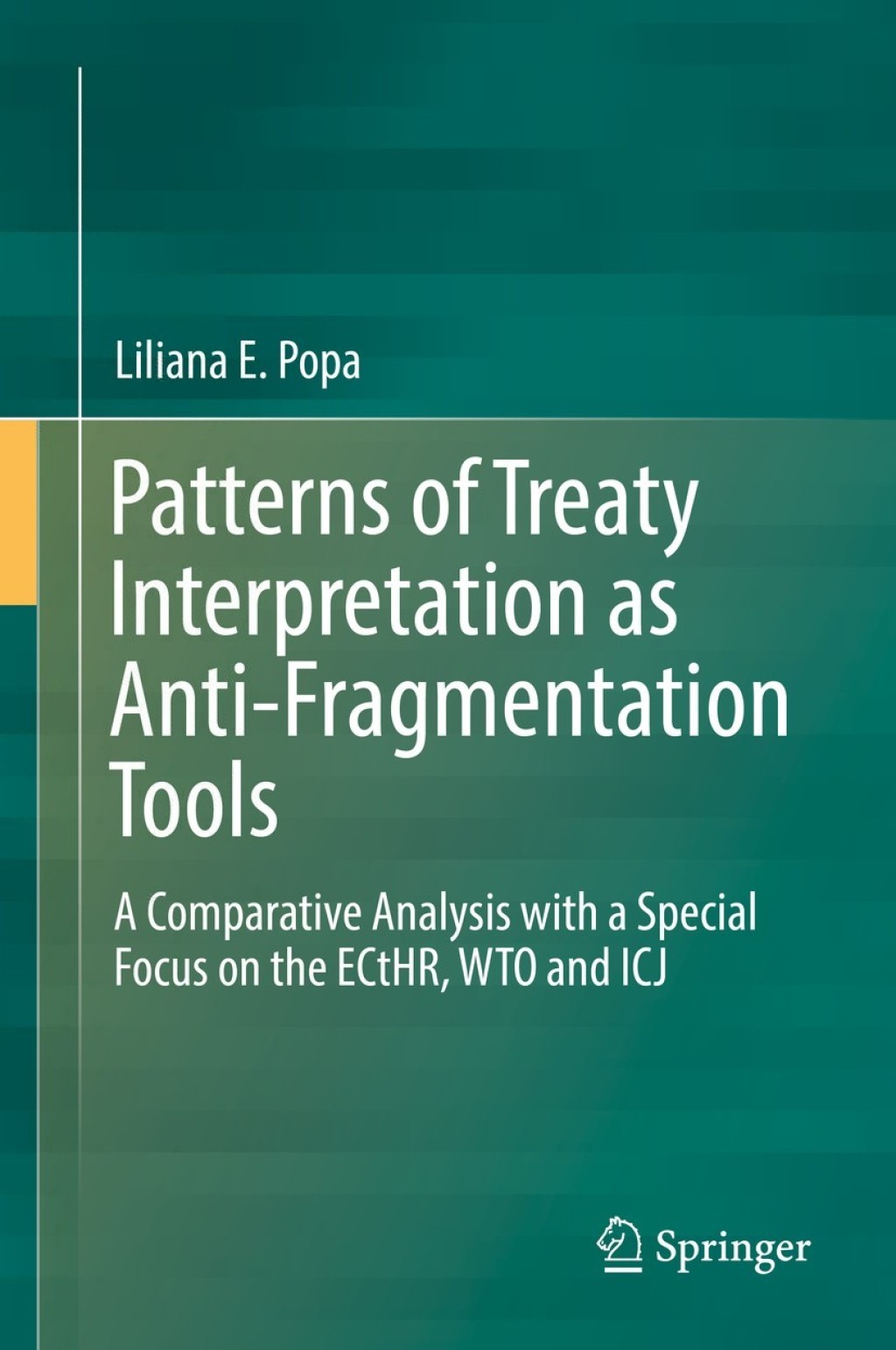 Patterns of Treaty Interpretation as Anti-Fragmentation Tools A Comparative Analysis with a Special Focus on the ECtHR, WTO and ICJ  â€“ PDF/EPUB Version Downloadable