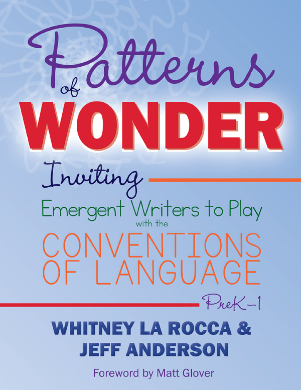 Patterns of Wonder, Grades PreK-1 Inviting Emergent Writers to Play with the Conventions of Language 1st Edition â€“ PDF/EPUB Version Downloadable