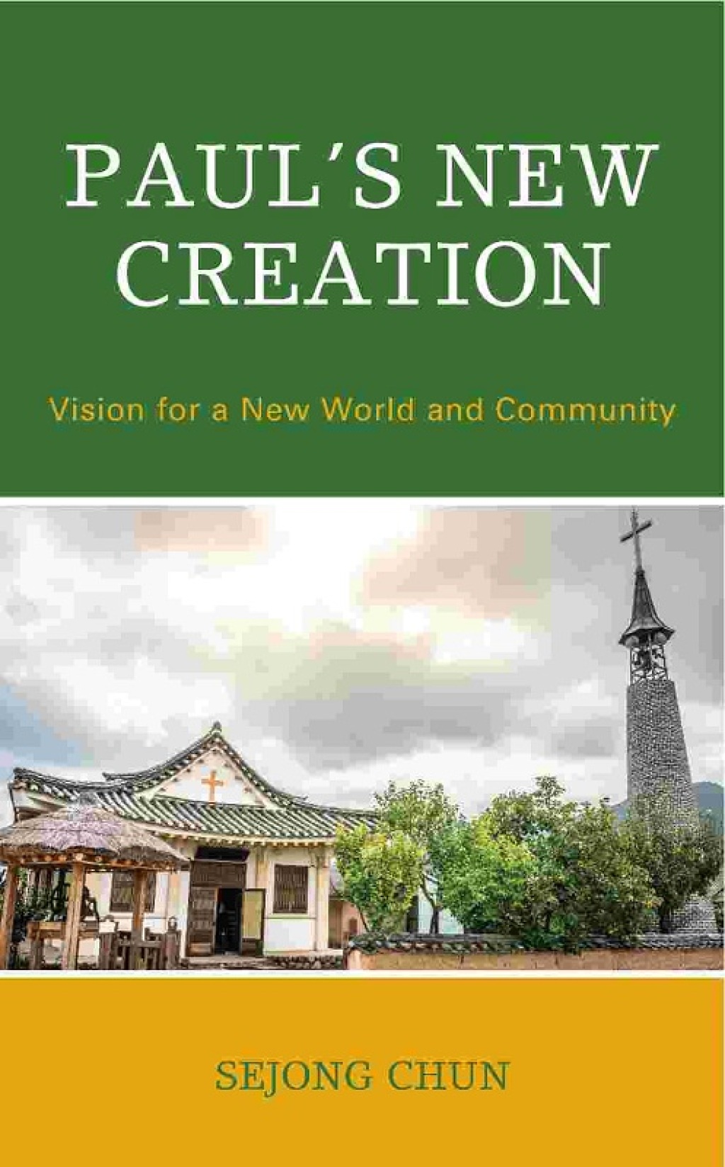 Paulâ€™s New Creation Vision for a New World and Community 1st Edition â€“ PDF/EPUB Version Downloadable