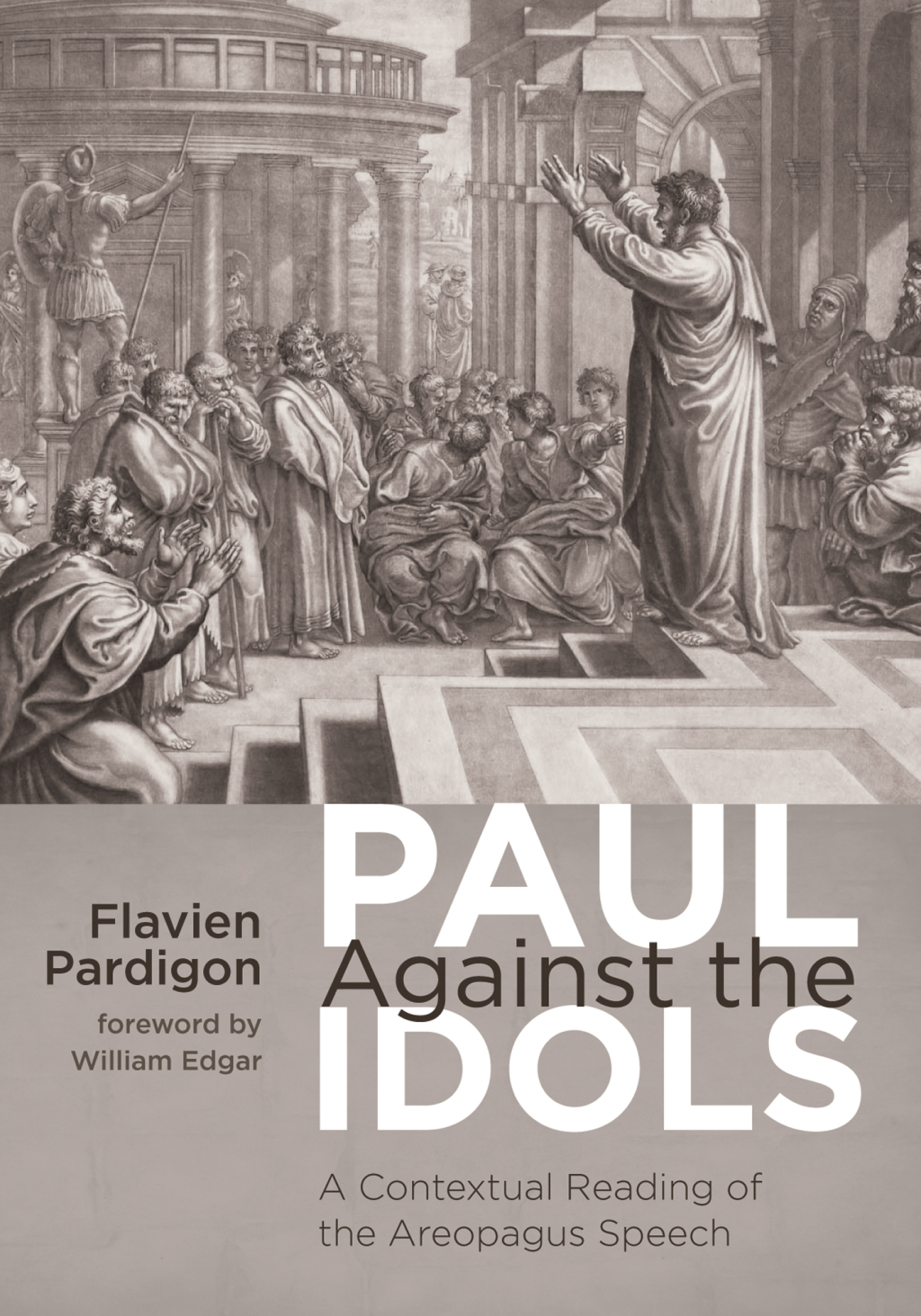 Paul Against the Idols A Contextual Reading of the Areopagus Speech  â€“ PDF/EPUB Version Downloadable