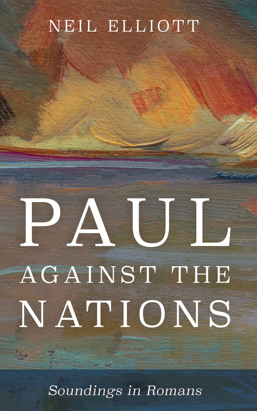Paul against the Nations Soundings in Romans  â€“ PDF/EPUB Version Downloadable