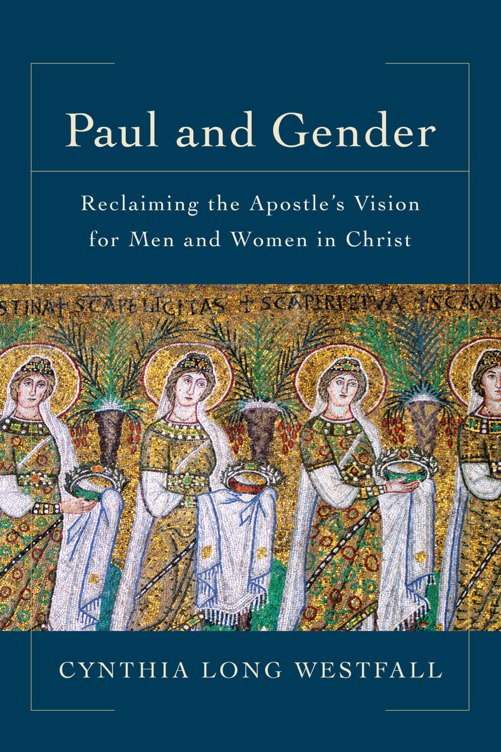 Paul and Gender Reclaiming the Apostle's Vision for Men and Women in Christ  â€“ PDF/EPUB Version Downloadable