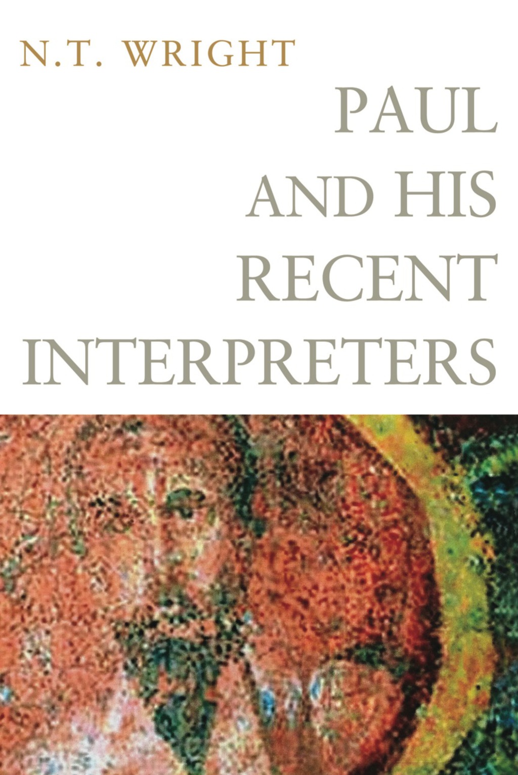 Paul and His Recent Interpreters  â€“ PDF/EPUB Version Downloadable