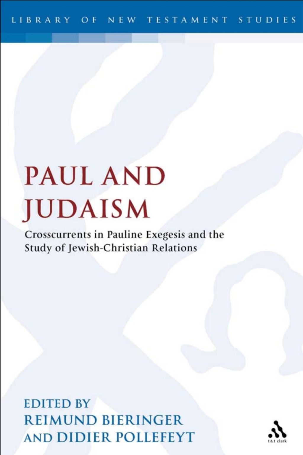 Paul and Judaism Crosscurrents in Pauline Exegesis and the Study of Jewish-Christian Relations 1st Edition â€“ PDF/EPUB Version Downloadable