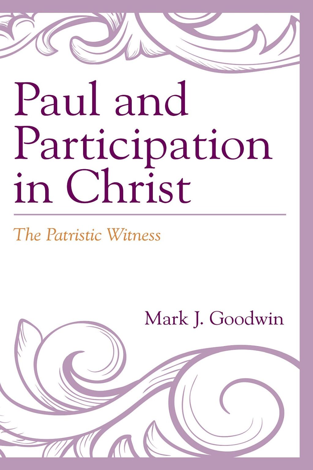 Paul and Participation in Christ The Patristic Witness 1st Edition â€“ PDF/EPUB Version Downloadable