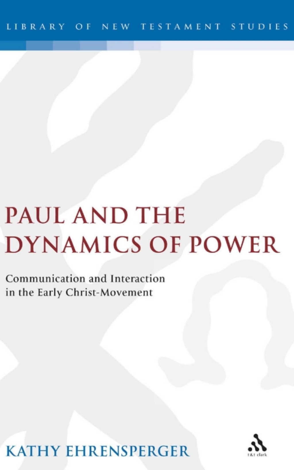Paul and the Dynamics of Power Communication and Interaction in the Early Christ-Movement 1st Edition â€“ PDF/EPUB Version Downloadable