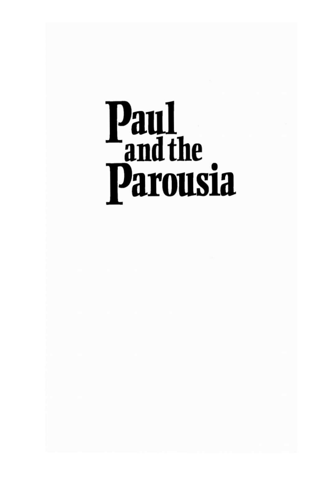 Paul and the Parousia An Exegetical and Theological Investigation  â€“ PDF/EPUB Version Downloadable
