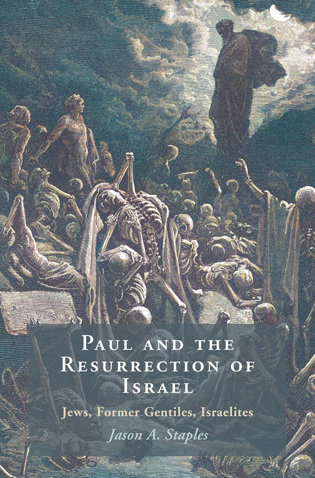 Paul and the Resurrection of Israel Jews, Former Gentiles, Israelites  â€“ PDF/EPUB Version Downloadable