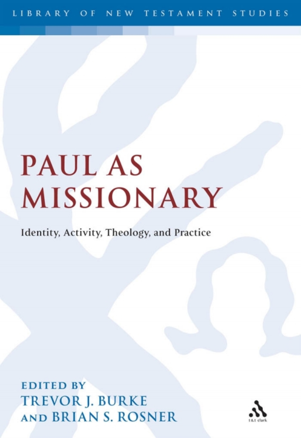 Paul as Missionary Identity, Activity, Theology, and Practice 1st Edition â€“ PDF/EPUB Version Downloadable