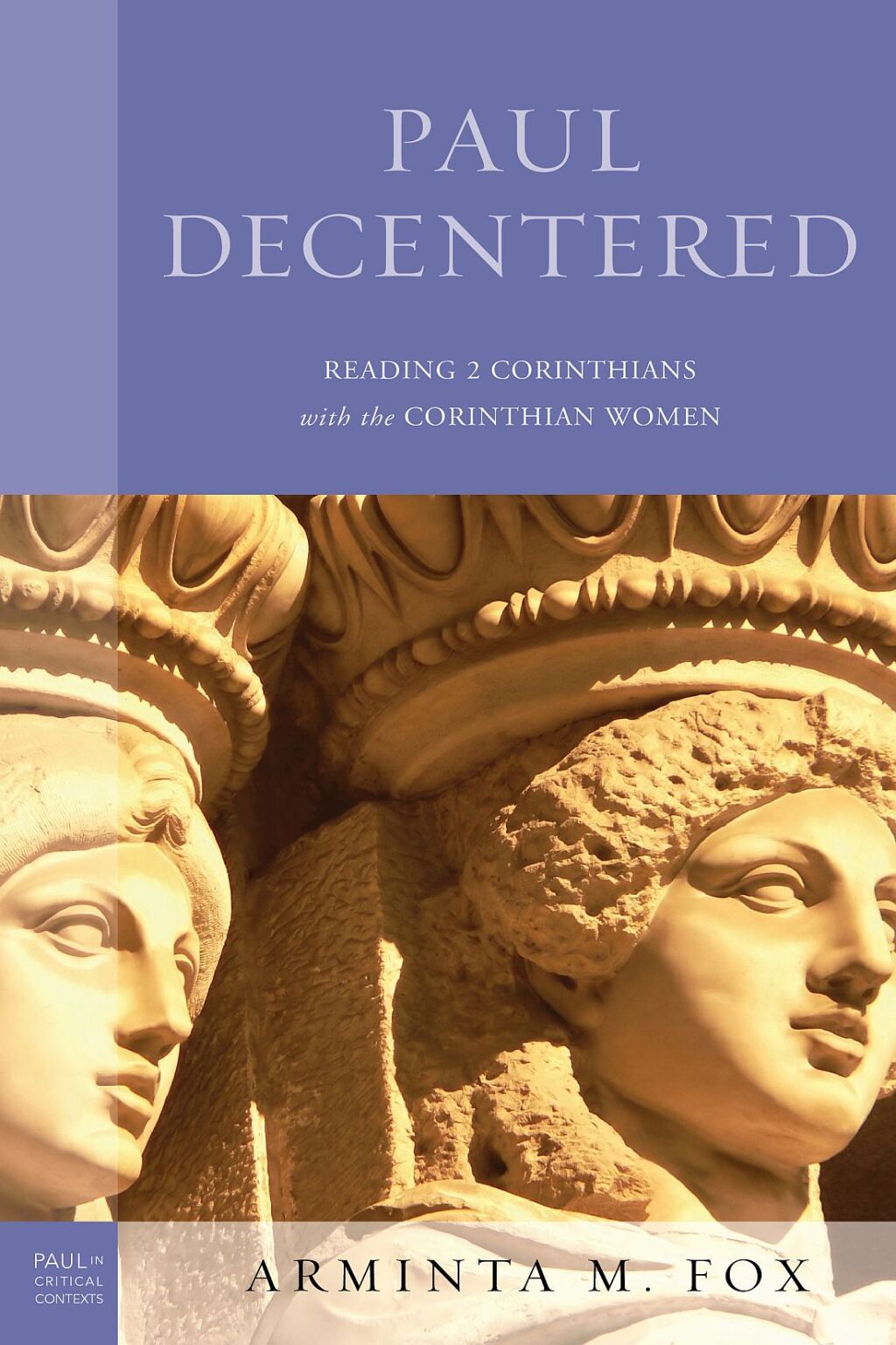 Paul Decentered Reading 2 Corinthians with the Corinthian Women 1st Edition â€“ PDF/EPUB Version Downloadable