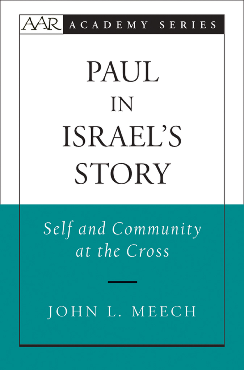 Paul in Israel's Story Self and Community at the Cross  â€“ PDF/EPUB Version Downloadable