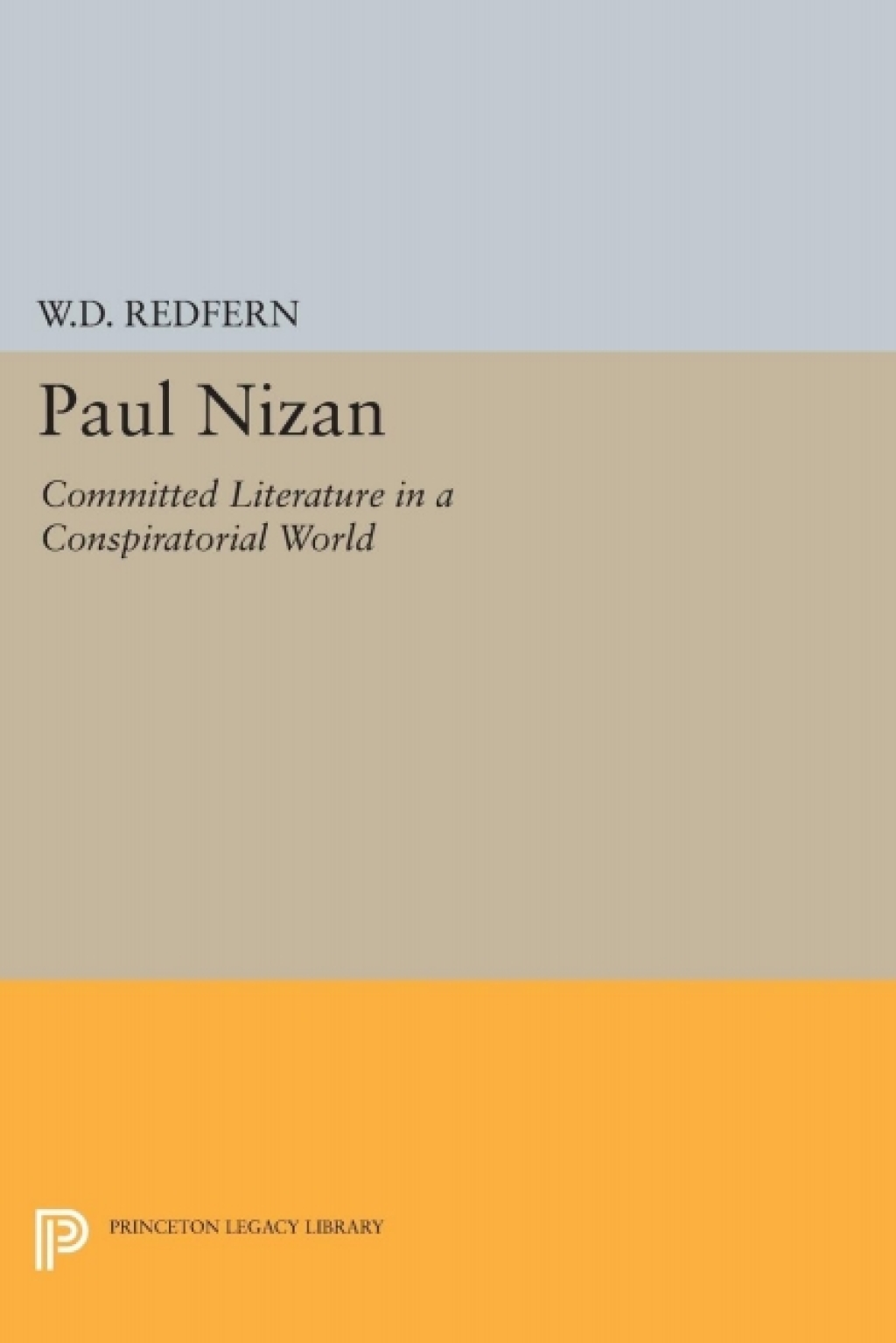 Paul Nizan Committed Literature in a Conspiratorial World  â€“ PDF/EPUB Version Downloadable