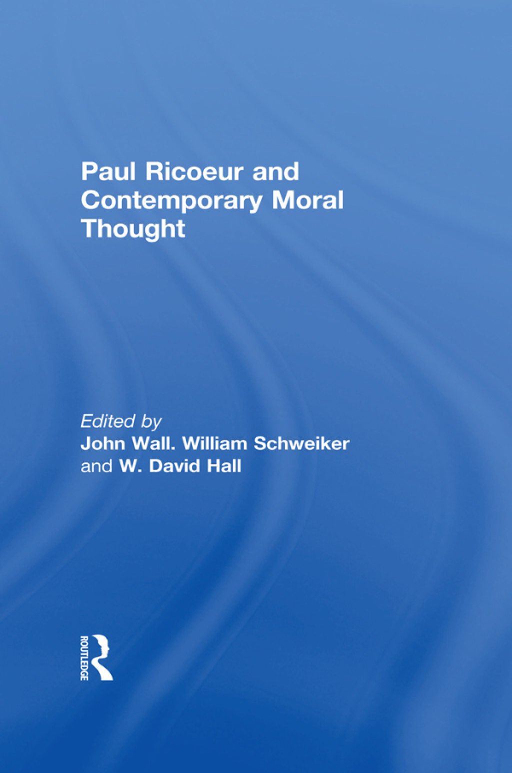 Paul Ricoeur and Contemporary Moral Thought 1st Edition â€“ PDF/EPUB Version Downloadable