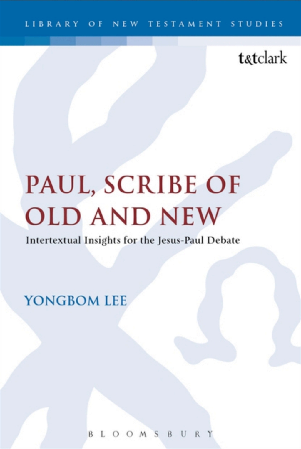 Paul, Scribe of Old and New Intertextual Insights for the Jesus-Paul Debate 1st Edition â€“ PDF/EPUB Version Downloadable