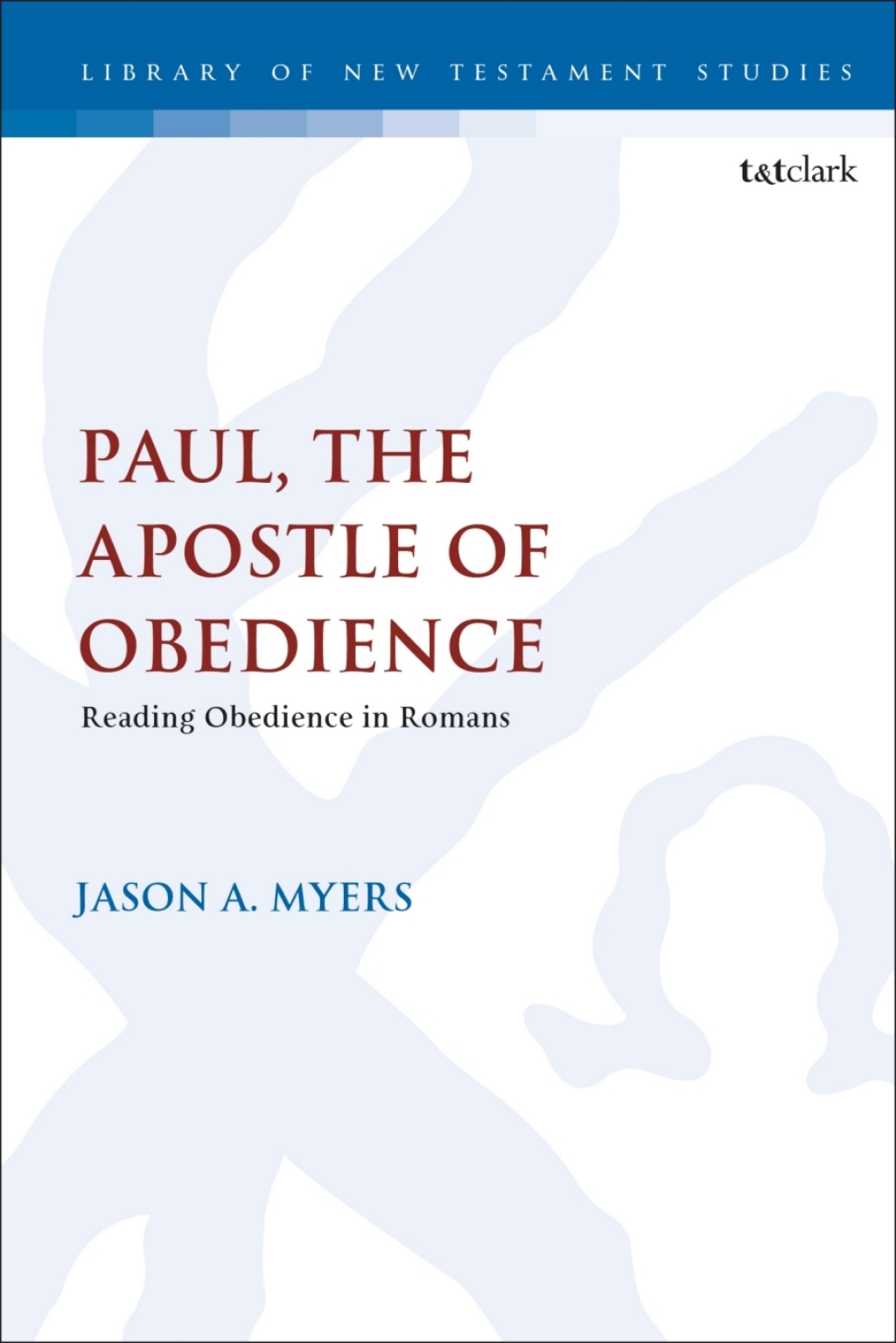 Paul, The Apostle of Obedience Reading Obedience in Romans 1st Edition â€“ PDF/EPUB Version Downloadable