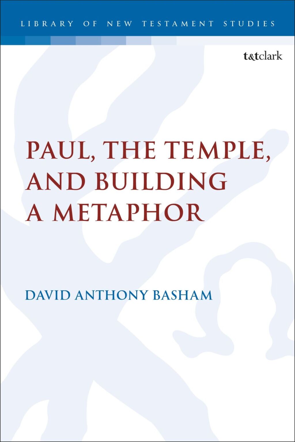 Paul, the Temple, and Building a Metaphor 1st Edition â€“ PDF/EPUB Version Downloadable