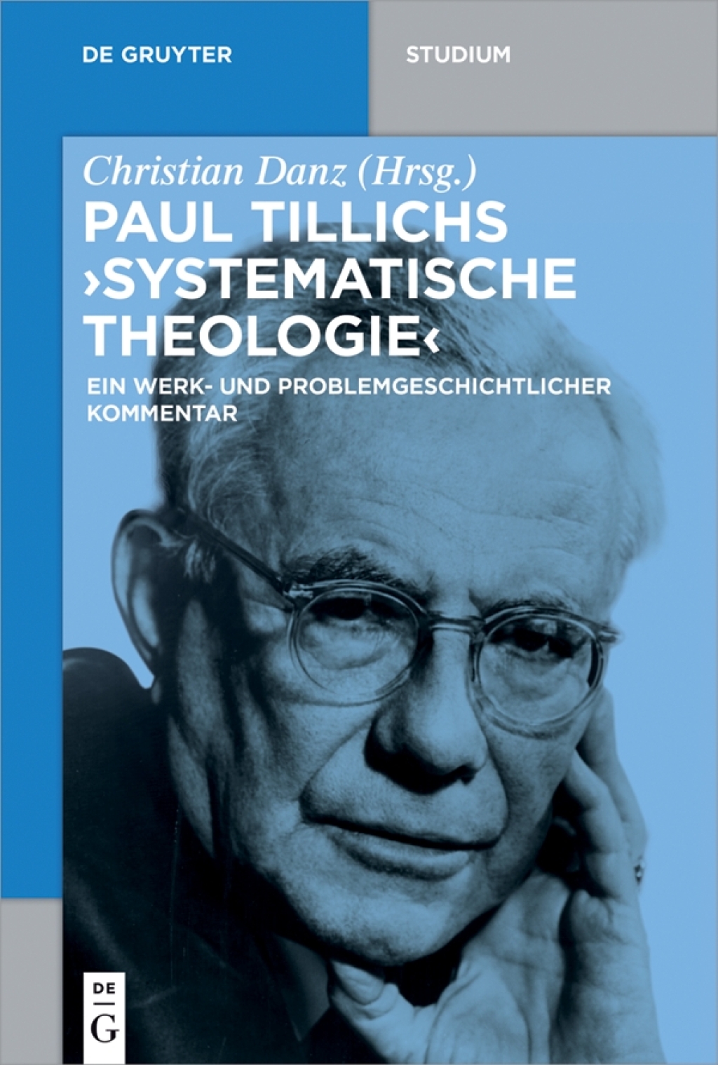 Paul Tillichs "Systematische Theologie" Ein werk- und problemgeschichtlicher Kommentar 1st Edition â€“ PDF/EPUB Version Downloadable