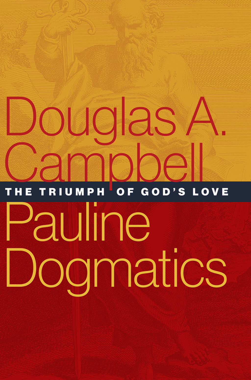 Pauline Dogmatics The Triumph of God's Love  â€“ PDF/EPUB Version Downloadable