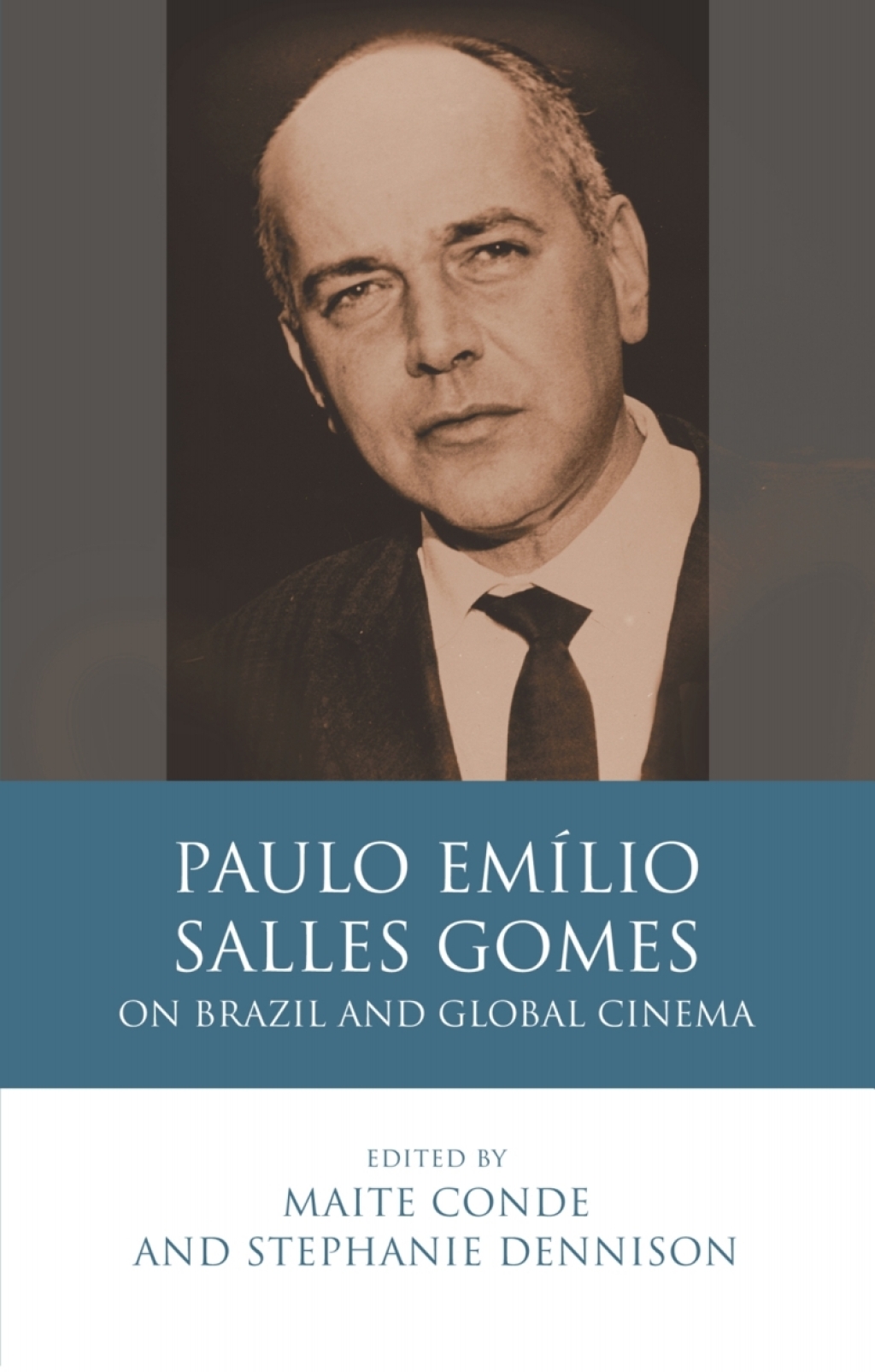 Paulo EmÃ­lio Salles Gomes On Brazil and Global Cinema 1st Edition â€“ PDF/EPUB Version Downloadable