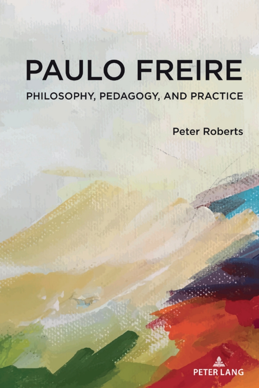 Paulo Freire Philosophy, Pedagogy, and Practice 1st Edition â€“ PDF/EPUB Version Downloadable