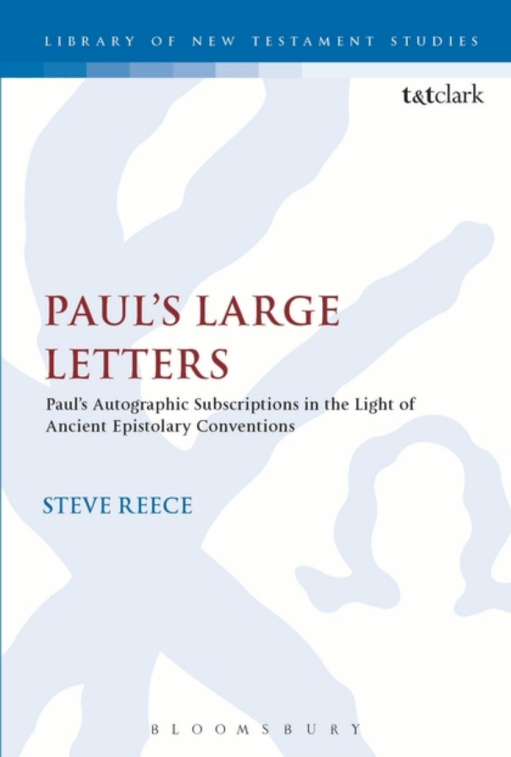 Paul's Large Letters Paul's Autographic Subscription in the Light of Ancient Epistolary Conventions 1st Edition â€“ PDF/EPUB Version Downloadable