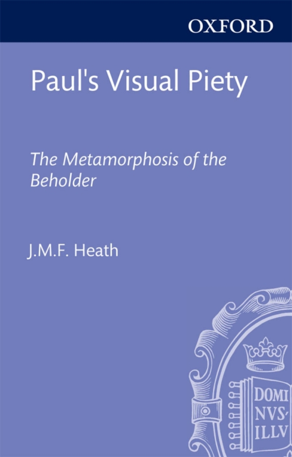 Paul's Visual Piety The Metamorphosis of the Beholder  â€“ PDF/EPUB Version Downloadable