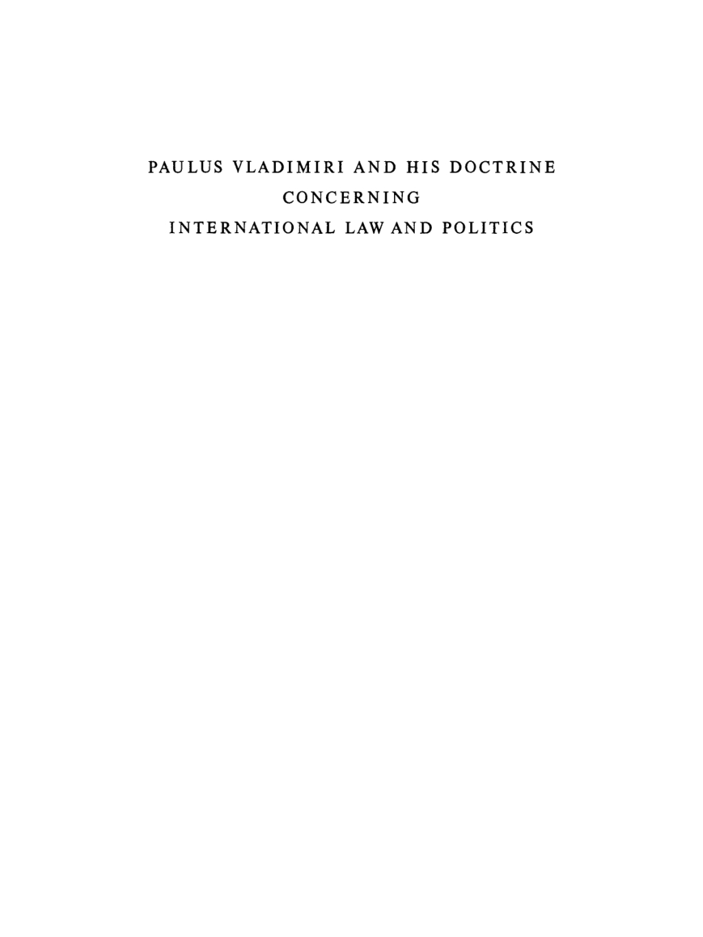 Paulus Vladimiri and his doctrine concerning international law and politics 1st Edition â€“ PDF/EPUB Version Downloadable