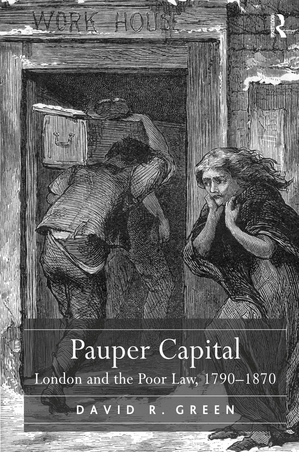 Pauper Capital London and the Poor Law, 1790â€“1870 1st Edition â€“ PDF/EPUB Version Downloadable