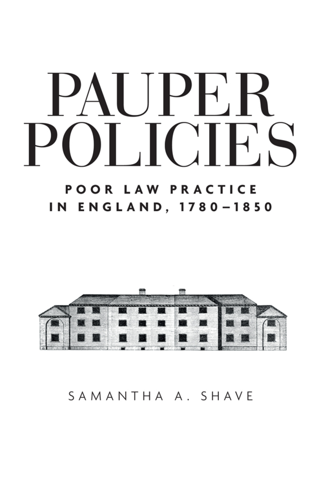 Pauper policies Poor law practice in England, 1780â€“1850  â€“ PDF/EPUB Version Downloadable