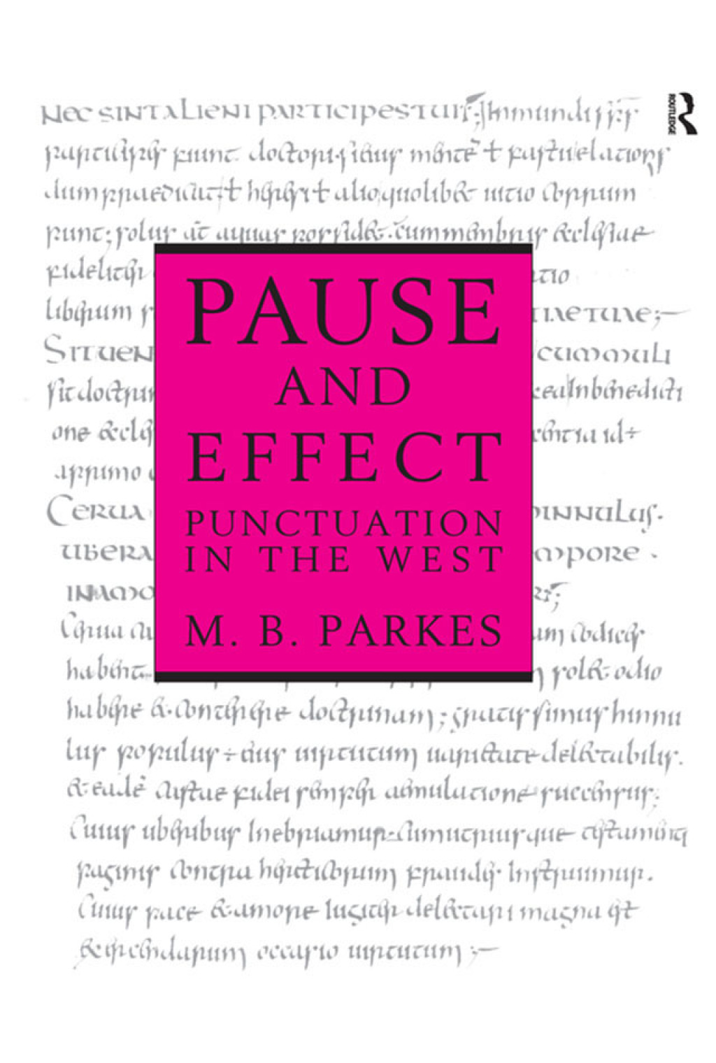 Pause and Effect An Introduction to the History of Punctuation in the West 1st Edition â€“ PDF/EPUB Version Downloadable