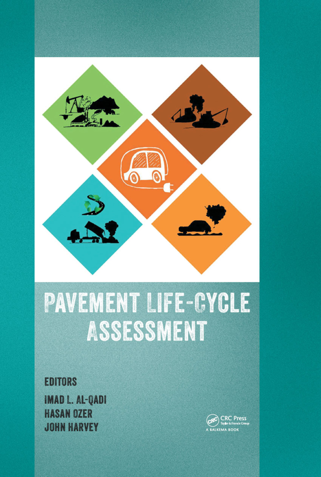 Pavement Life-Cycle Assessment Proceedings of the Symposium on Life-Cycle Assessment of Pavements (Pavement LCA 2017), April 12-13, 2017, Champaign, Illinois, USA 1st Edition â€“ PDF/EPUB Version Downloadable
