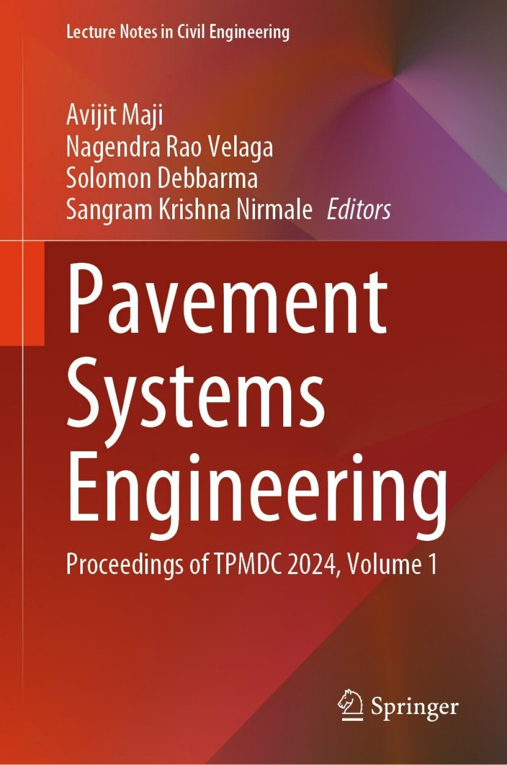 Pavement Systems Engineering Proceedings of TPMDC 2024, Volume 1  â€“ PDF/EPUB Version Downloadable