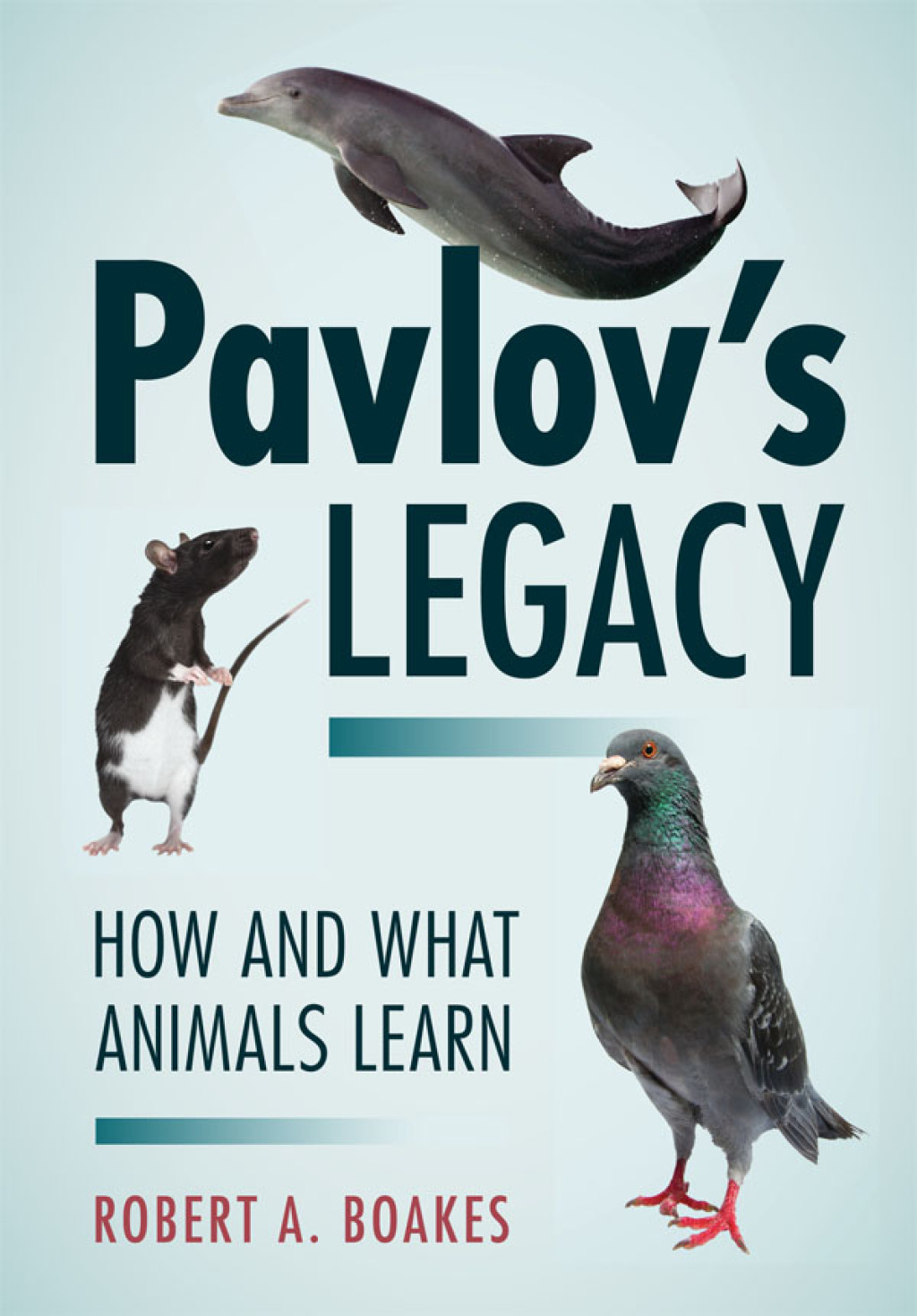 Pavlov's Legacy How and What Animals Learn  â€“ PDF/EPUB Version Downloadable
