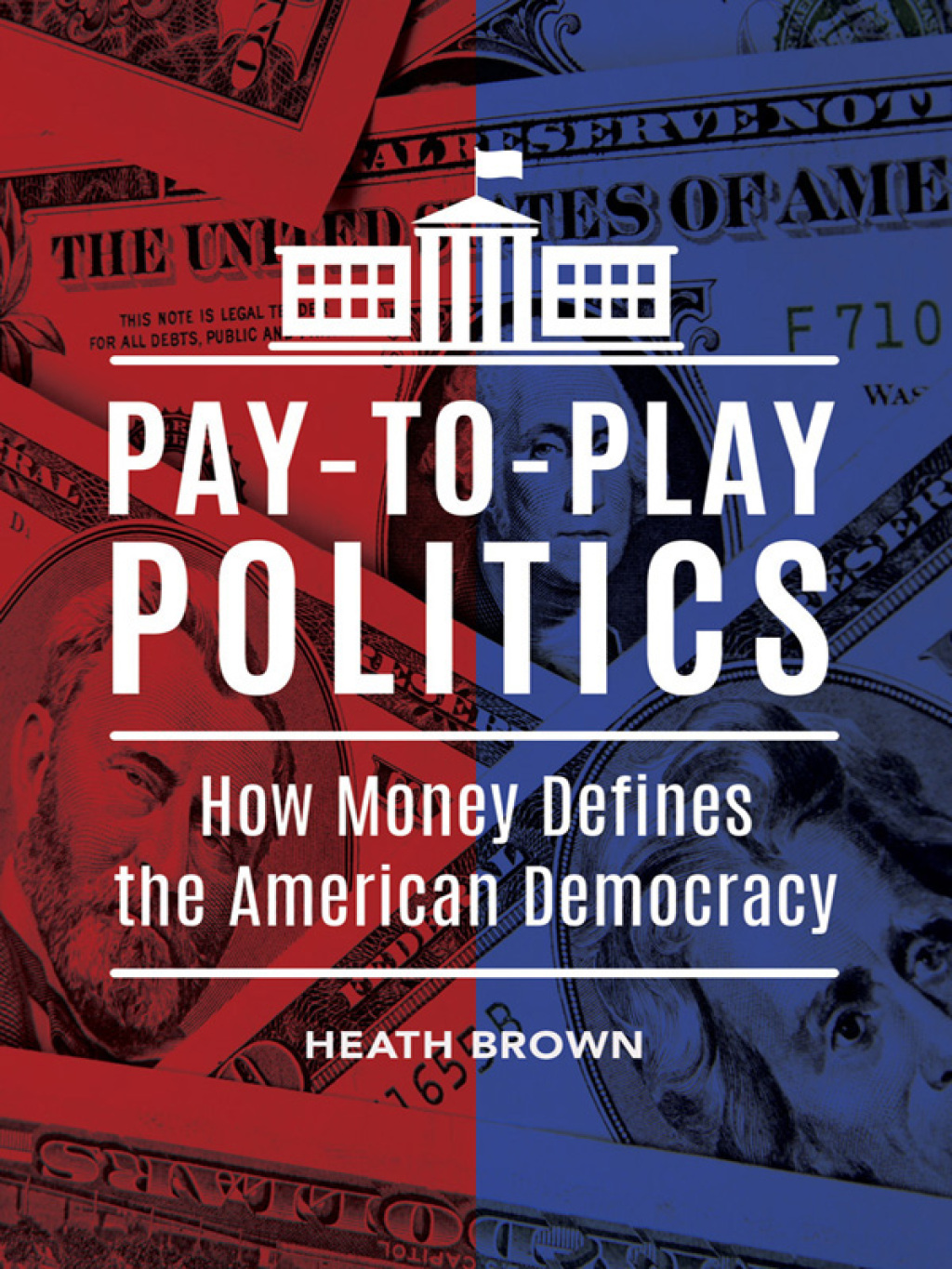 Pay-to-Play Politics How Money Defines the American Democracy 1st Edition â€“ PDF/EPUB Version Downloadable