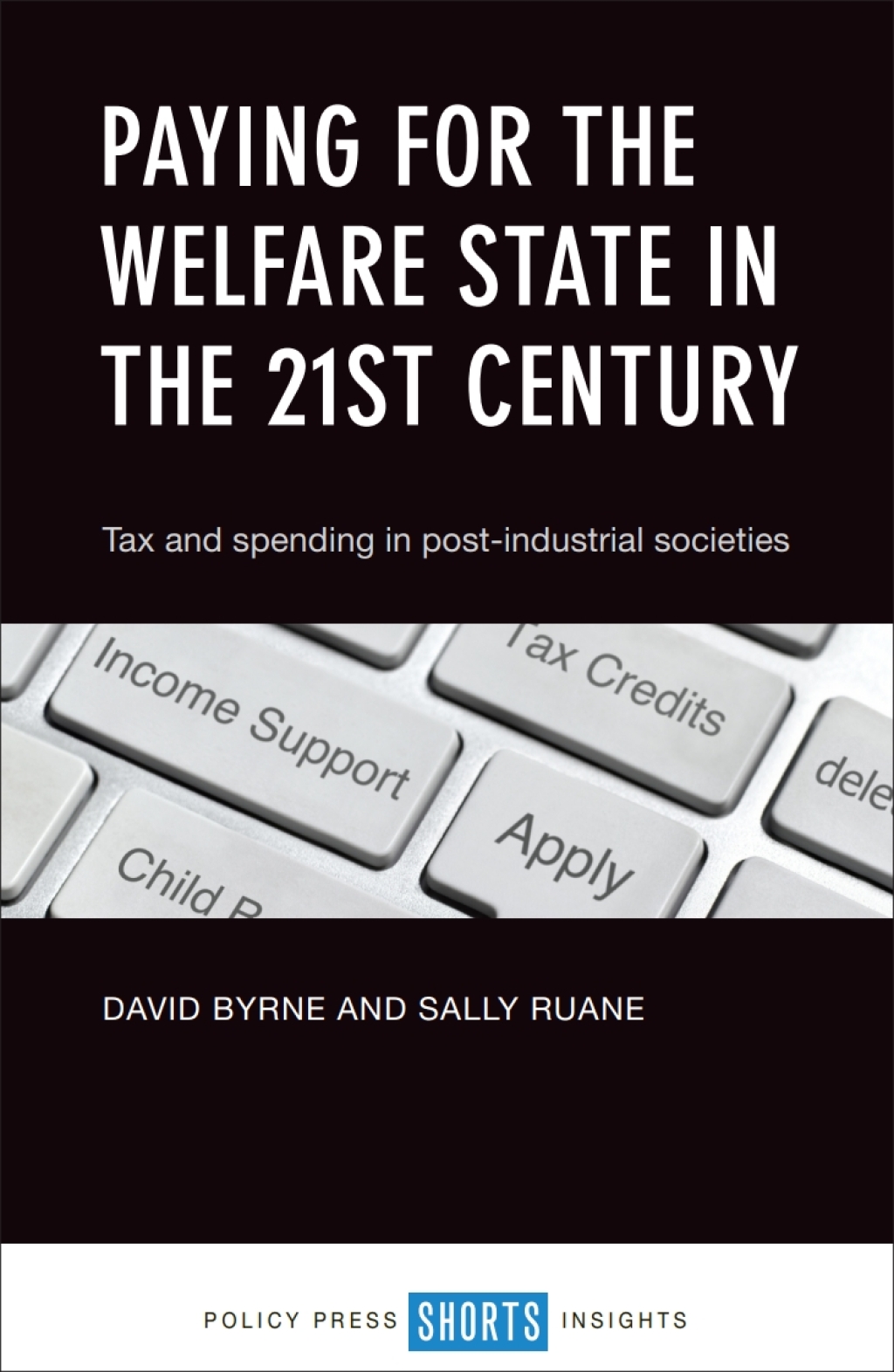 Paying for the Welfare State in the 21st Century Tax and Spending in Post-Industrial Societies 1st Edition â€“ PDF/EPUB Version Downloadable
