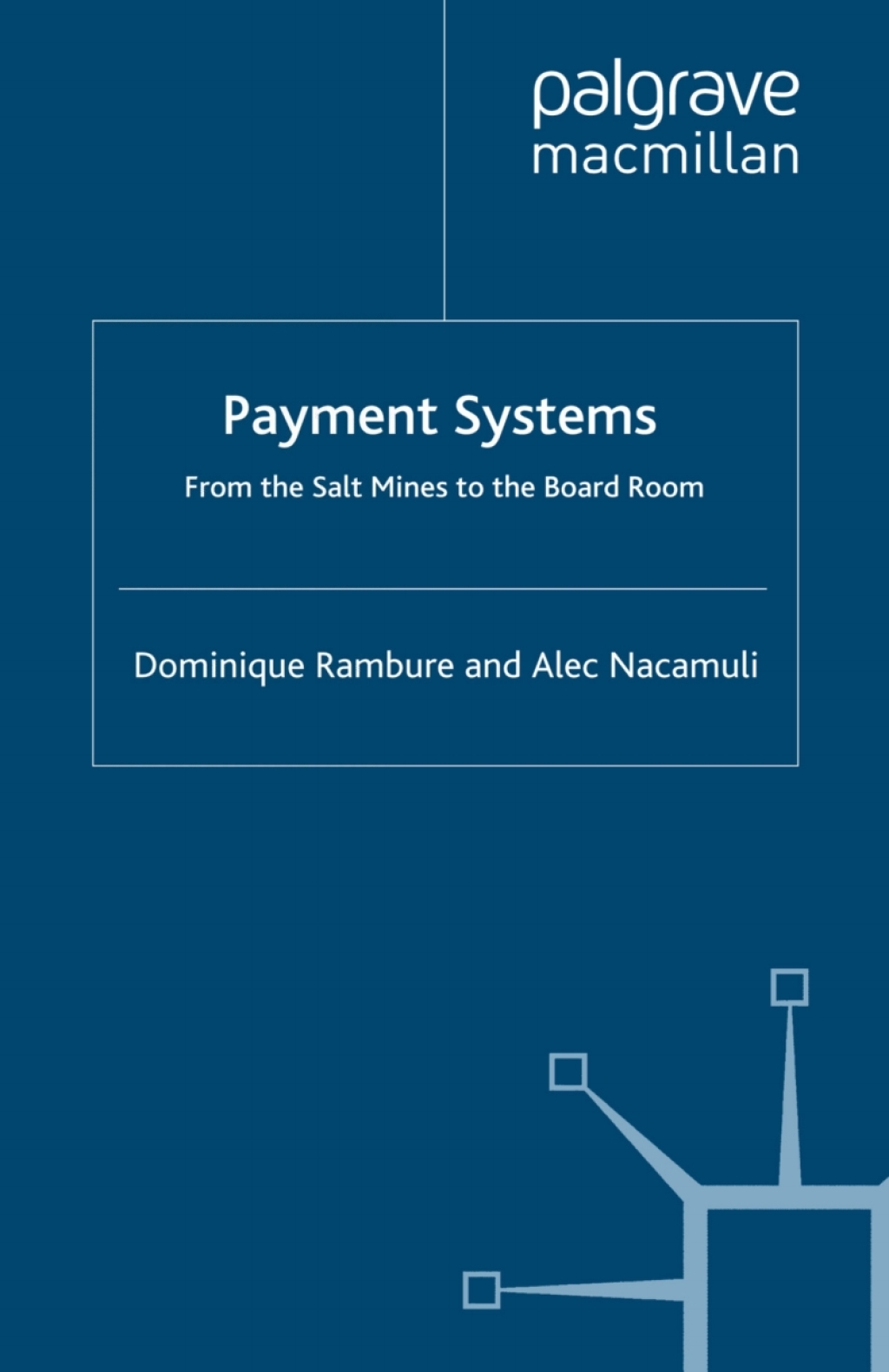 Payment Systems From the Salt Mines to the Board Room  â€“ PDF/EPUB Version Downloadable