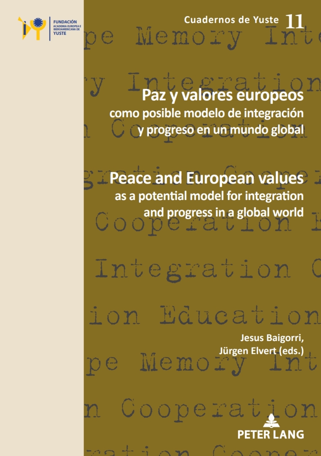 Paz y valores europeos como posible modelo de integraciÃ³n y progreso en un mundo global Peace and European values as a potential model for integration and progress in a global world 1st Edition â€“ PDF/EPUB Version Downloadable