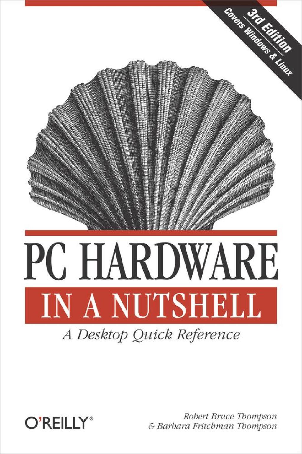 PC Hardware in a Nutshell A Desktop Quick Reference 3rd Edition â€“ PDF/EPUB Version Downloadable