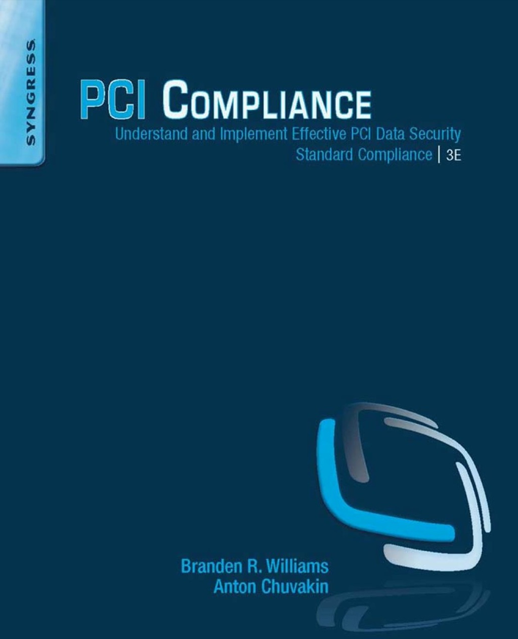 PCI Compliance: Understand and Implement Effective PCI Data Security Standard Compliance 3rd Edition â€“ PDF/EPUB Version Downloadable