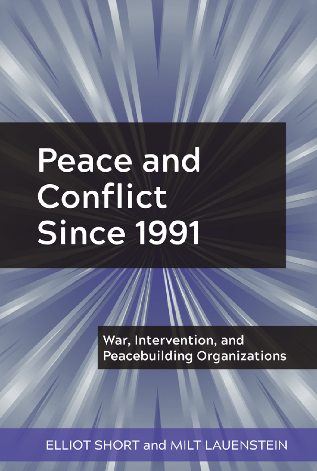 Peace and Conflict Since 1991 War, Intervention, and Peacebuilding Organizations 1st Edition â€“ PDF/EPUB Version Downloadable